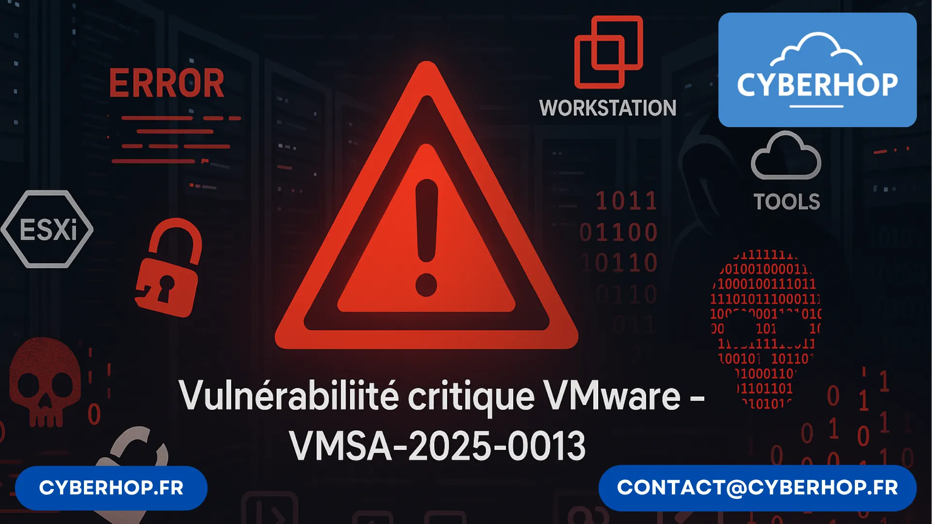 🚨 Alerte sécurité critique sur VMware – VMSA-2025-0013